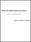 Pod starim krovovima